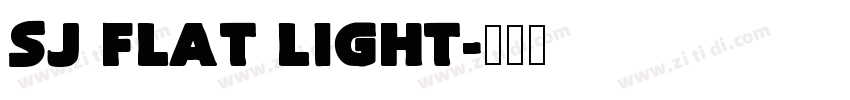 SJ Flat Light字体转换